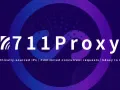 体验无缝连接的网络世界，与711Proxy一起畅行全球！